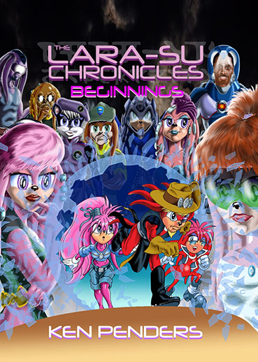 THE LARA SU CHRONICLES BEGINNINGS KEN PENDERS COM THE LARA SU CHRONICLES BEGINNINGS KEN PENDERS COM